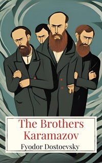 The Brothers Karamazov  - Fyodor Dostoevsky - E-Book