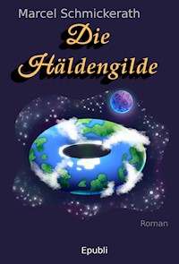 Die Häldengilde - Marcel Schmickerath - E-Book
