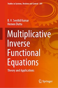 Multiplicative Inverse Functional Equations - B. V. Senthil Kumar - E-Book
