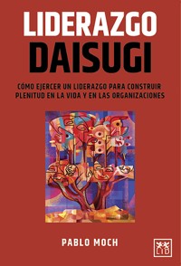 Liderazgo Daisugi - Pablo Moch - E-Book