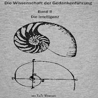 Die Wissenschaft der Gedankenführung Band 2 - Die Intelligenz - Felix Brocker - E-Book