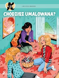 K jak Klara 21 – Chodzisz umalowana? - Line Kyed Knudsen - E-Book