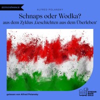 Schnaps oder Wodka? - Alfred Polansky - Hörbuch