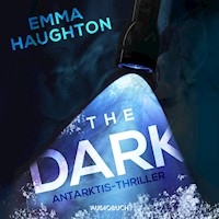 The Dark - Antarktis-Thriller - Emma Haughton - Hörbuch