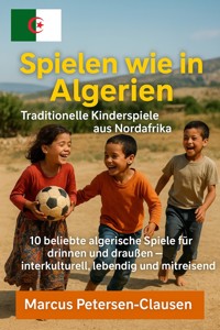 Spielen wie in Algerien - Marcus PC Petersen - Clausen - E-Book