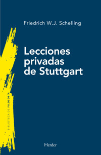 Lecciones privadas de Stuttgart - Friedrich Wilhelm Joseph Schelling - E-Book