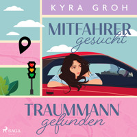 Mitfahrer gesucht - Traummann gefunden - Kyra Groh - E-Book + Hörbuch