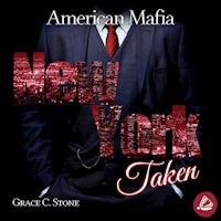 American Mafia. New York Taken - Grace C. Stone - Hörbuch