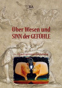 Über Wesen und Sinn der Gefühle - Wilhelm Ratzenböck - E-Book