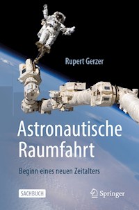 Astronautische Raumfahrt - Rupert Gerzer - E-Book