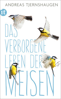Das verborgene Leben der Meisen - Andreas Tjernshaugen - E-Book