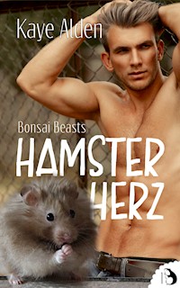 Bonsai Beasts - Hamsterherz - Kaye Alden - E-Book