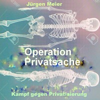 Operation Privatsache - Jürgen Meier - Hörbuch