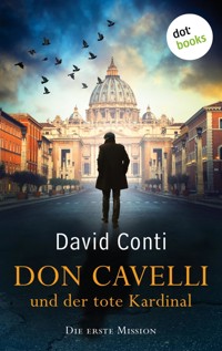 Don Cavelli und der tote Kardinal – Die erste Mission - David Conti - E-Book