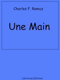 Une Main - Charles Ferdinand Ramuz - E-Book