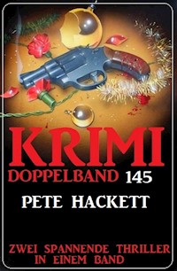 Krimi Doppelband 145 - Zwei spannende Thriller in einem Band - Pete Hackett - E-Book