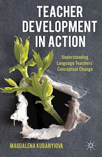 Teacher Development in Action - M. Kubanyiova - E-Book
