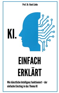 KI. Einfach erklärt - Knut Linke - E-Book