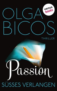 Passion - Süßes Verlangen - Olga Bicos - E-Book