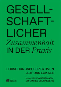 Gesellschaftlicher Zusammenhalt in der Praxis - - E-Book