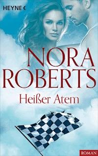 Heißer Atem - Nora Roberts - E-Book