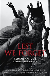 Lest We Forget - Professor Maggie Andrews - E-Book