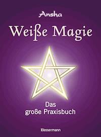 Weiße Magie - Ansha - E-Book