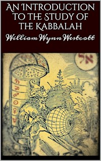 An introduction to the study of the Kabbalah - William Wynn Westcott - E-Book