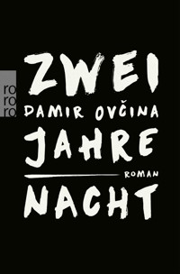 Zwei Jahre Nacht - Damir Ovčina - E-Book