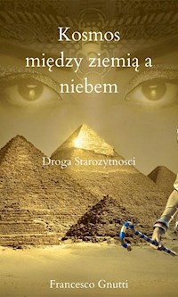 Kosmos  Między ziemią a niebem - Francesco Gnutti - E-Book
