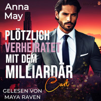 Plötzlich verheiratet mit dem Milliardär - Anna May - Hörbuch