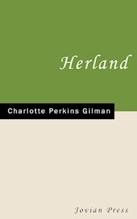 Herland - Charlotte Perkins Gilman - E-Book
