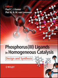 Phosphorus(III)Ligands in Homogeneous Catalysis -  - E-Book
