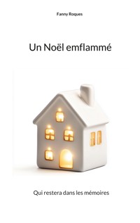 Un Noël emflammé - Fanny Roques - E-Book
