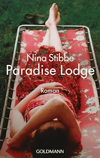 Willkommen in Paradise Lodge - Nina Stibbe - E-Book