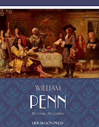 No Cross, No Crown - William Penn - E-Book