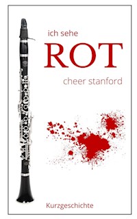 Ich sehe ROT - Cheer Stanford - E-Book