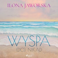 Wyspa (DO)Nikąd - Ilona Jaworska - Hörbuch