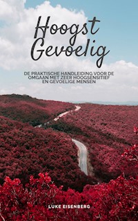 Hoogst Gevoelig - Luke Eisenberg - E-Book
