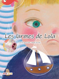 Les larmes de Lola - Sylvie Baud-Stef - E-Book