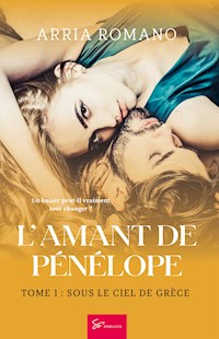 L'Amant de Pénélope - Sous le ciel de Grèce - Arria Romano - E-Book