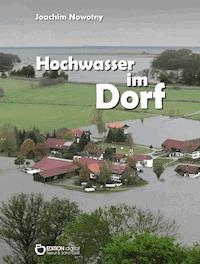 Hochwasser im Dorf - Joachim Nowotny - E-Book