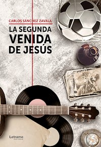 La segunda venida de Jesús - Carlos Sánchez Zavala - E-Book