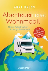 Abenteuerreise Wohnmobil - Anna Dross - E-Book
