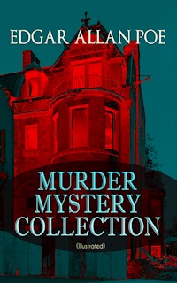 MURDER MYSTERY COLLECTION (Illustrated) - Edgar Allan Poe - E-Book