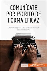 Comunícate por escrito de forma eficaz - 50Minutos - E-Book