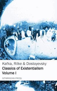 Classics of Existentialism - Volume I - Franz  kafka - E-Book