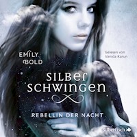 Silberschwingen 2: Rebellin der Nacht - Emily Bold - Hörbuch