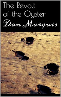 The Revolt of the Oyster - Don Marquis - E-Book