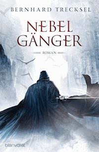 Nebelgänger - Bernhard Trecksel - E-Book